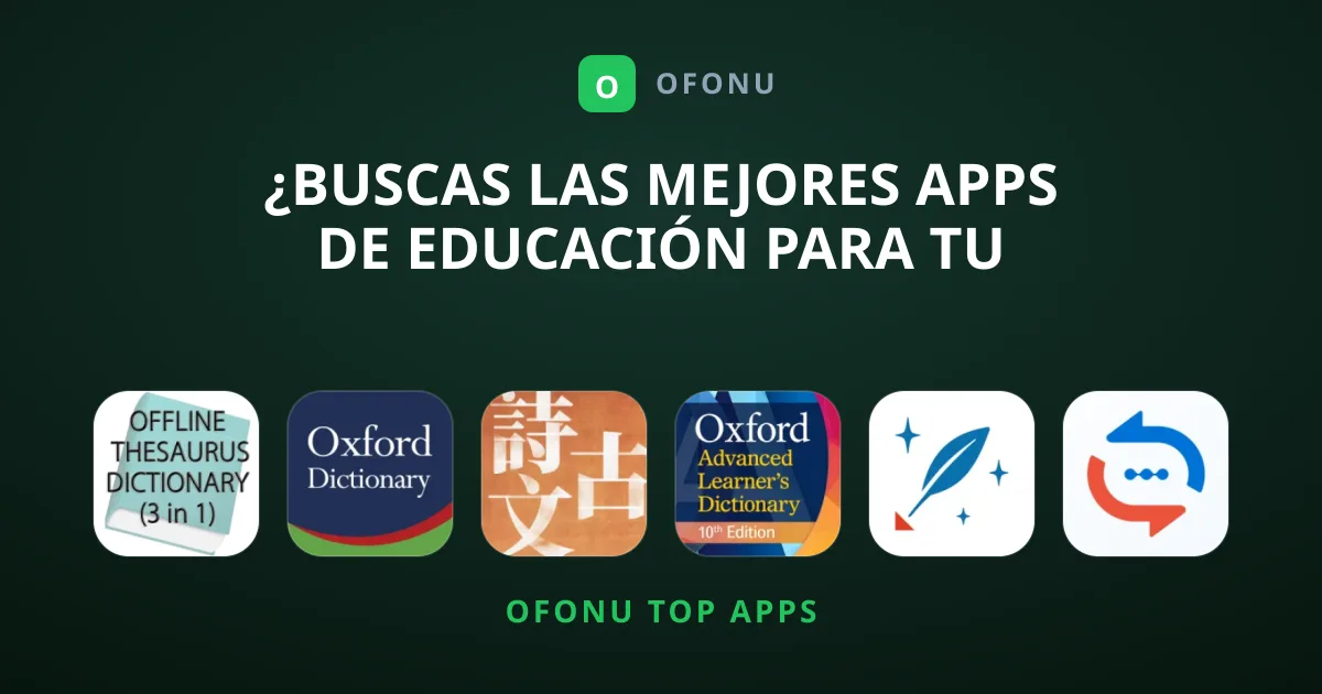¿Buscas las mejores apps de Educación para tu móvil?