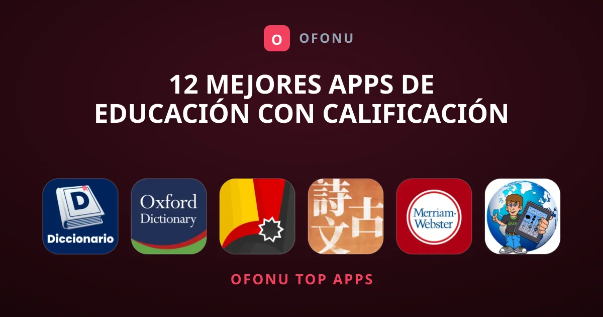 12 Mejores Apps de Educación con Calificación Máxima